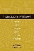 Couverture cartonnée The Backbone of History de Richard H. (Ohio State University) Rose, Steckel