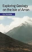 Kartonierter Einband Exploring Geology on the Isle of Arran von C. J. Nicholas