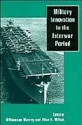 Kartonierter Einband Military Innovation in the Interwar Period von