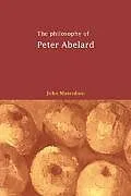 Kartonierter Einband The Philosophy of Peter Abelard von John Marenbon