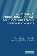 Kartonierter Einband Integrating Educational Systems for Successful Reform in Diverse Contexts von Amanda Datnow, Sue Lasky, Sam Stringfield