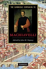 Kartonierter Einband The Cambridge Companion to Machiavelli von John M. (Cornell University, New York) Najemy