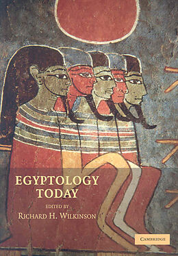 Couverture cartonnée Egyptology Today de Richard H. (University of Arizona) Wilkinson