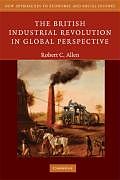 Couverture cartonnée The British Industrial Revolution in Global Perspective de Robert C. (University of Oxford) Allen