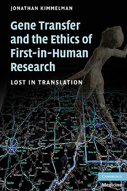 Kartonierter Einband Gene Transfer and the Ethics of First-in-Human Research von Jonathan (McGill University, Montreal) Kimmelman