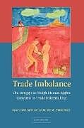 Kartonierter Einband Trade Imbalance von Susan Ariel Aaronson, Jamie M. Zimmerman