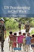 Couverture cartonnée UN Peacekeeping in Civil Wars de Lise Morje Howard