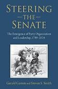 Couverture cartonnée Steering the Senate de Gerald Gamm, Steven S. Smith