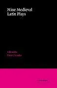 Kartonierter Einband Nine Medieval Latin Plays von Peter Dronke