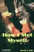 Kartonierter Einband How I Met Myself Level 3 von David A. Hill
