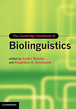 Livre Relié The Cambridge Handbook of Biolinguistics de Cedric Grohmann, Kleanthes K. Boeckx