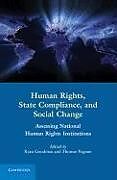 Fester Einband Human Rights, State Compliance, and Social Change von Ryan (New York University School of Law) Goodman