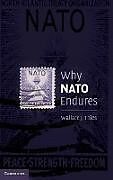 Livre Relié Why NATO Endures de Wallace J. Thies