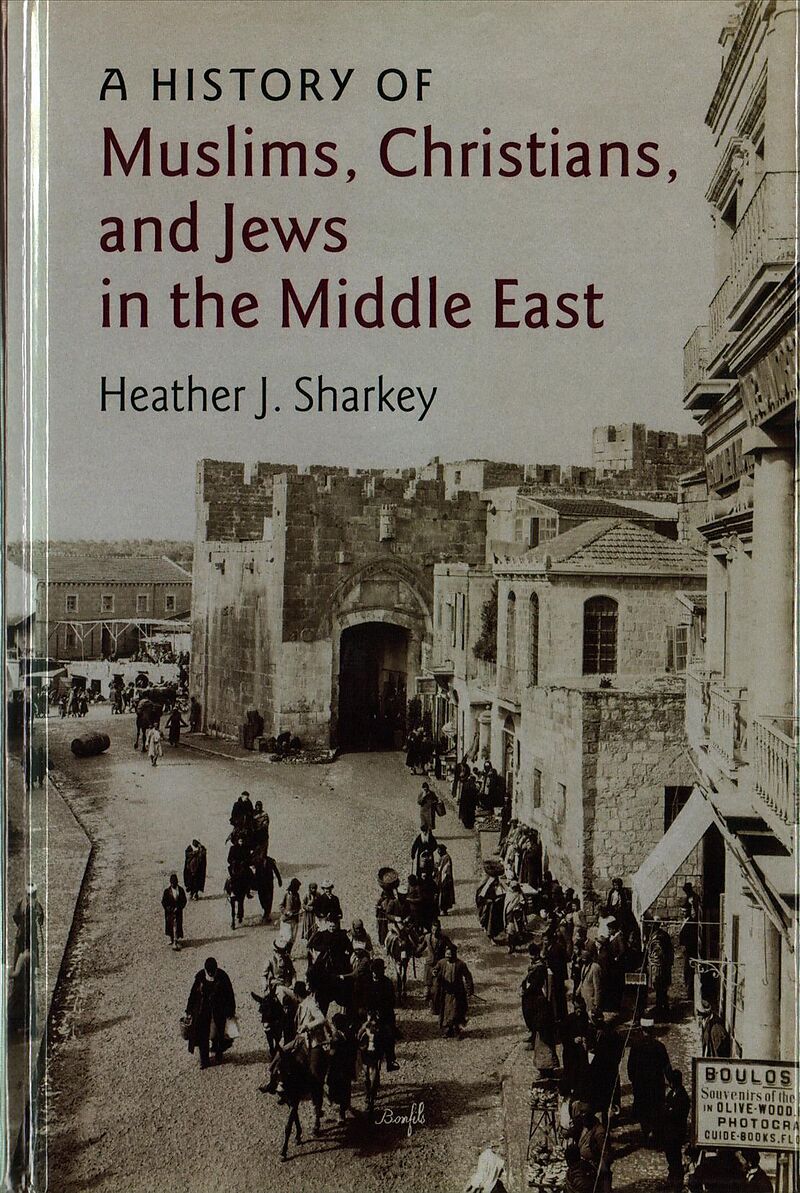 A History of Muslims, Christians, and Jews in the Middle East