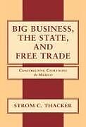 Big Business, The State, and Free Trade