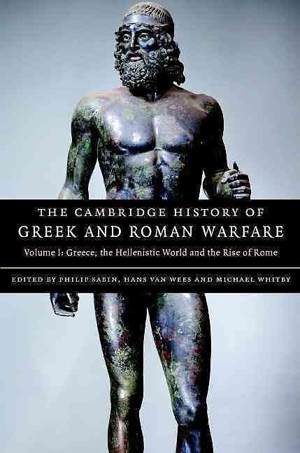 The Cambridge History of Greek and Roman Warfare