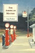 Kartonierter Einband The American Mystery von Tony Tanner
