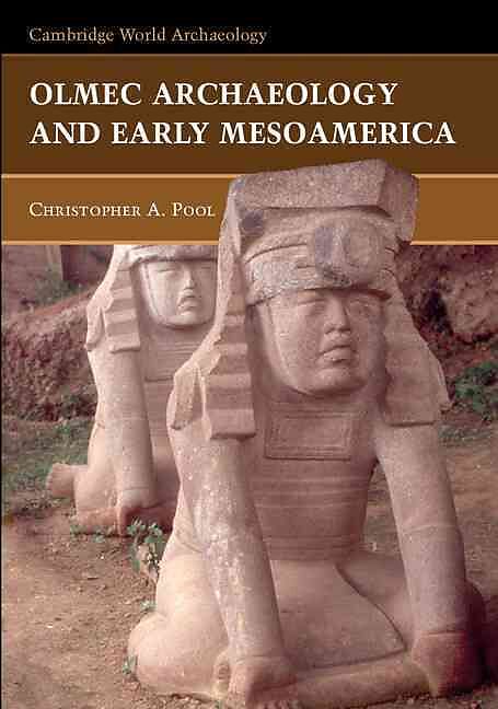 Olmec Archaeology Early Mesoamerica