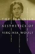 Kartonierter Einband The Feminist Aesthetics of Virginia Woolf von Jane Goldman