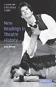 Couverture cartonnée New Readings in Theatre History de Jacky Bratton