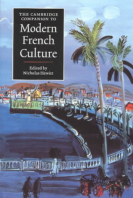 The Cambridge Companion to Modern French Culture