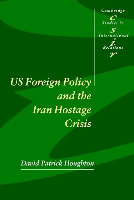 Us Foreign Policy and the Iran Hostage Crisis