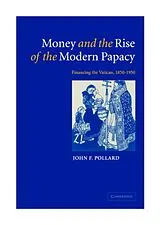 Fester Einband Money and the Rise of the Modern Papacy von John F. Pollard, Pollard John F.