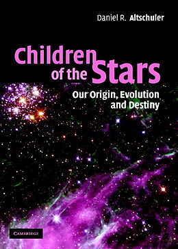 Fester Einband Children of the Stars von Daniel R. (Arecibo Observatory, Puerto Rico) Altschuler