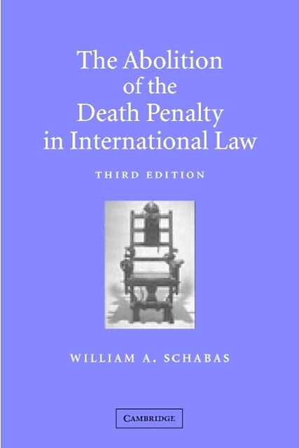 The Abolition of the Death Penalty in International Law