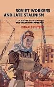 Livre Relié Soviet Workers and Late Stalinism de Donald Filtzer