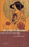 Fester Einband Victorian Modernism von Jessica R. Feldman