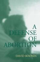 Fester Einband A Defense of Abortion von David Boonin