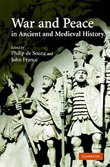 Fester Einband War and Peace in Ancient and Medieval History von Philip France, John De Souza