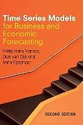 Livre Relié Time Series Models for Business and Economic Forecasting de Philip Hans Franses, Dick Van Dijk, Anne Opschoor