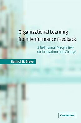 Livre Relié Organizational Learning from Performance Feedback de Henrich Greve, Henrich R. Greve