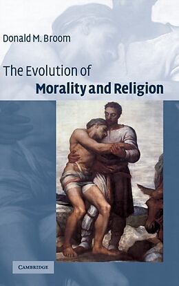 Fester Einband The Evolution of Morality and Religion von Donald M. Broom