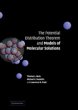 Fester Einband The Potential Distribution Theorem and Models of Molecular Solutions von Tom L. Beck, Michael E. Paulaitis, Lawrence R. Pratt