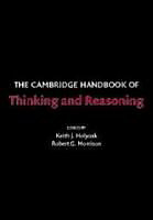 The Cambridge Handbook of Thinking and Reasoning
