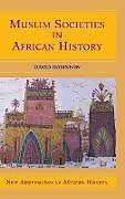 Fester Einband Muslim Societies in African History von David Robinson