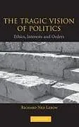Fester Einband The Tragic Vision of Politics von Richard Ned Lebow