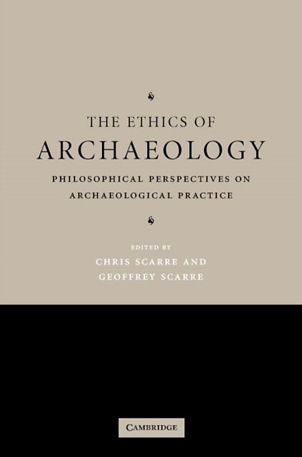 The Ethics of Archaeology