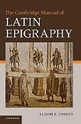 The Cambridge Manual of Latin Epigraphy