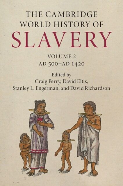 The Cambridge World History of Slavery