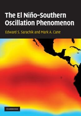 Livre Relié The El Nino-Southern Oscillation Phenomenon de Edward S. (University of Washington) Sarachik, Mark A. (Columbia University, New York) Cane