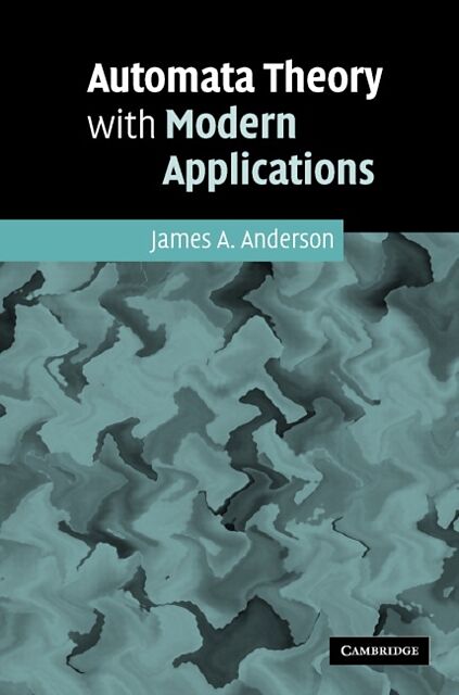 Automata Theory with Modern Applications