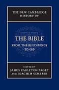 Livre Relié The New Cambridge History of the Bible: Volume 1, From the Beginnings to 600 de James Carleton Schaper, Joachim Paget