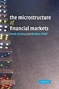 Fester Einband The Microstructure of Financial Markets von Frank De Jong, Barbara Rindi