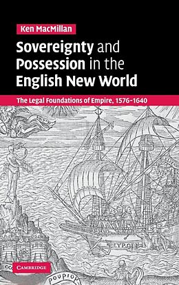 Fester Einband Sovereignty and Possession in the English New World von Ken Macmillan