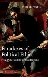 Fester Einband Paradoxes of Political Ethics von John M. Parrish