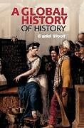 Fester Einband A Global History of History von Daniel Woolf